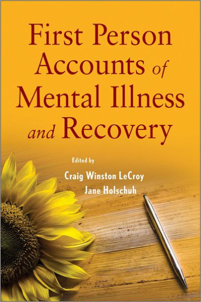 First Person Accounts of Mental Illness and Recovery / Edition 1