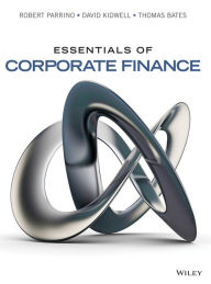 Title: Essentials of Corporate Finance / Edition 1, Author: Robert Parrino