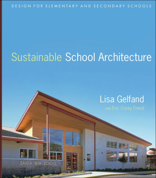 Sustainable School Architecture: Design for Elementary and Secondary Schools