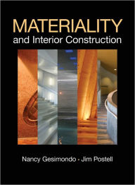 Title: Materiality and Interior Construction / Edition 1, Author: Jim Postell