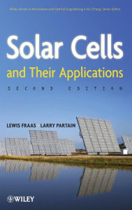 Title: Solar Cells and Their Applications / Edition 2, Author: Lewis M. Fraas