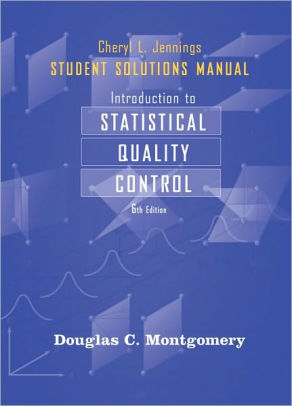 Student Solutions Manual To Accompany Introduction To Statistical Quality Control Edition 6paperback - 