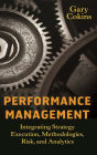 Performance Management: Integrating Strategy Execution, Methodologies, Risk, and Analytics