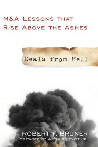 Title: Deals from Hell: M&A Lessons that Rise Above the Ashes, Author: Robert F. Bruner