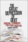 The Great Depression of Debt: Survival Techniques for Every Investor