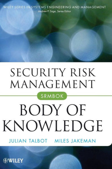 Security Risk Management Body of Knowledge / Edition 1