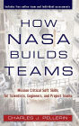 How NASA Builds Teams: Mission Critical Soft Skills for Scientists, Engineers, and Project Teams / Edition 1
