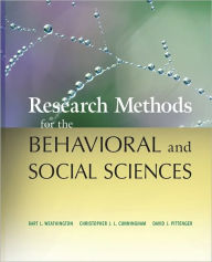 Title: Research Methods for the Behavioral and Social Sciences / Edition 1, Author: Bart L. Weathington