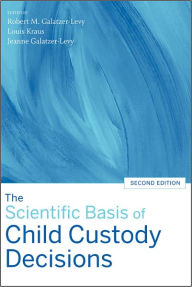 Title: The Scientific Basis of Child Custody Decisions, Author: Robert M. Galatzer-Levy