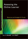 Assessing the Online Learner: Resources and Strategies for Faculty