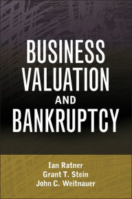 Title: Business Valuation and Bankruptcy / Edition 1, Author: Ian Ratner