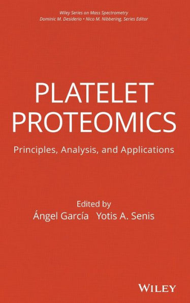 Platelet Proteomics: Principles, Analysis, and Applications / Edition 1