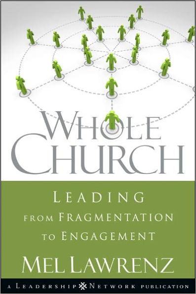 Whole Church: Leading from Fragmentation to Engagement