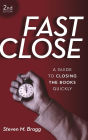 Fast Close: A Guide to Closing the Books Quickly / Edition 2
