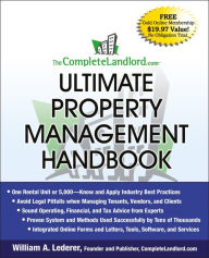 Title: The CompleteLandlord.com Ultimate Property Management Handbook, Author: William A. Lederer