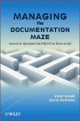 Managing the Documentation Maze: Answers to Questions You Didn't Even Know to Ask / Edition 1