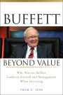 Buffett Beyond Value: Why Warren Buffett Looks to Growth and Management When Investing