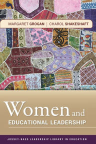 Title: Women and Educational Leadership / Edition 1, Author: Margaret Grogan
