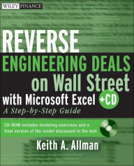 Title: Reverse Engineering Deals on Wall Street with Microsoft Excel + Website: A Step-by-Step Guide, Author: Keith A. Allman