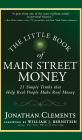 The Little Book of Main Street Money: 21 Simple Truths that Help Real People Make Real Money