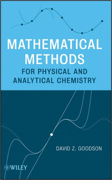 Mathematical Methods for Physical and Analytical Chemistry / Edition 1