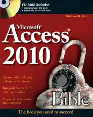 Title: Access 2010 Bible, Author: Michael R. Groh