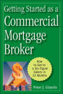 Getting Started as a Commercial Mortgage Broker: How to Get to a Six-Figure Salary in 12 Months