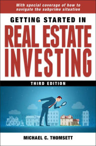 Title: Getting Started in Real Estate Investing, Author: Michael C. Thomsett