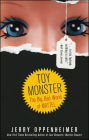 Toy Monster: The Big, Bad World of Mattel