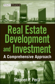 Title: Real Estate Development and Investment: A Comprehensive Approach, Author: S. P. Peca