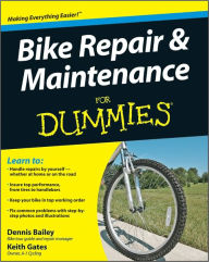 Title: Bike Repair and Maintenance For Dummies, Author: Dennis Bailey