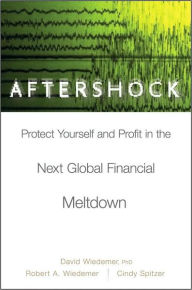 Title: Aftershock: Protect Yourself and Profit in the Next Global Financial Meltdown, Author: David Wiedemer