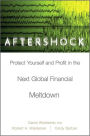 Aftershock: Protect Yourself and Profit in the Next Global Financial Meltdown