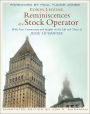 Reminiscences of a Stock Operator: With New Commentary and Insights on the Life and Times of Jesse Livermore