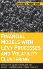 Financial Models with Levy Processes and Volatility Clustering / Edition 1