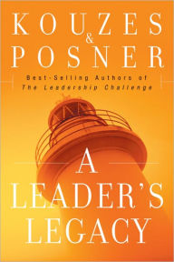Title: A Leader's Legacy, Author: James M. Kouzes