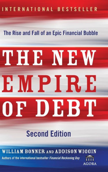 The New Empire of Debt: Rise and Fall an Epic Financial Bubble