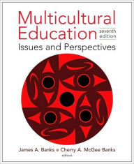 Title: Multicultural Education: Issues and Perspectives / Edition 7, Author: James A. Banks