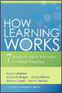 How Learning Works: Seven Research-Based Principles for Smart Teaching / Edition 1