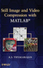Still Image and Video Compression with MATLAB / Edition 1