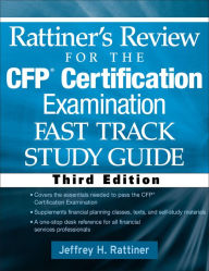 Title: Rattiner's Review for the CFP(R) Certification Examination, Fast Track, Study Guide, Author: Jeffrey H. Rattiner