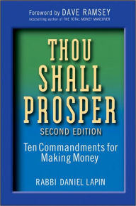 Title: Thou Shall Prosper: Ten Commandments for Making Money, Author: Daniel Lapin