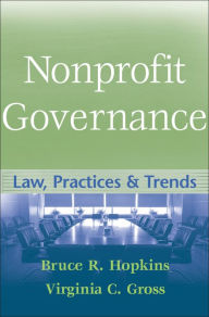 Title: Nonprofit Governance: Law, Practices, and Trends, Author: Bruce R. Hopkins