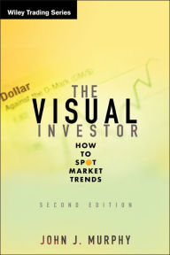Title: The Visual Investor: How to Spot Market Trends, Author: John J. Murphy