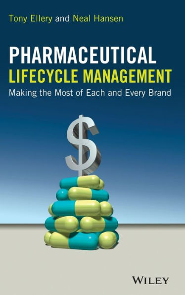 Pharmaceutical Lifecycle Management: Making the Most of Each and Every Brand / Edition 1