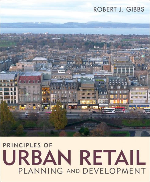Principles of Urban Retail Planning and Development / Edition 1