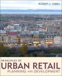 Principles of Urban Retail Planning and Development / Edition 1