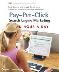 Title: Pay-Per-Click Search Engine Marketing: An Hour a Day, Author: David Szetela