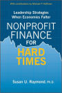 Nonprofit Finance for Hard Times: Leadership Strategies When Economies Falter