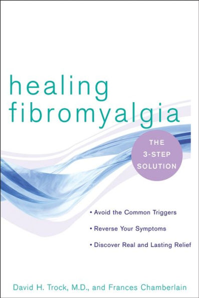 Healing Fibromyalgia: The Three-Step Solution